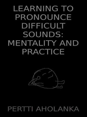 cover image of Learning to Pronounce Difficult Sounds